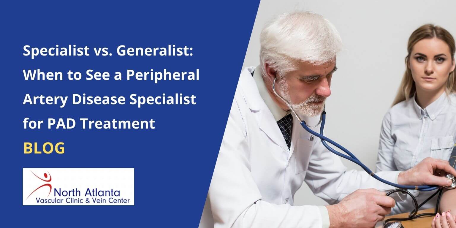 Specialist vs. Generalist: When to See a Peripheral Artery Disease Specialist for PAD Treatment